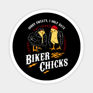 I Only Date Biker Chicks Magnet